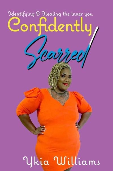 Cover for Ykia Williams · Confidently Scarred (Taschenbuch) (2021)
