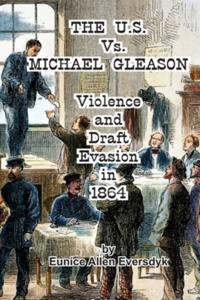 Cover for Eunice Allen Eversdyk · The US Vs. Michael Gleason (Paperback Book) (2021)