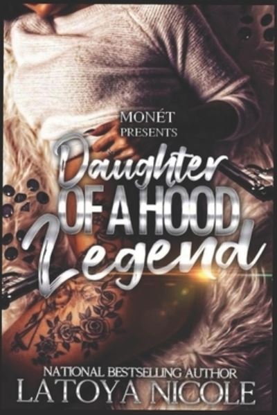 Cover for Latoya Nicole · Daughter of a Hood Legend (Paperback Book) (2020)