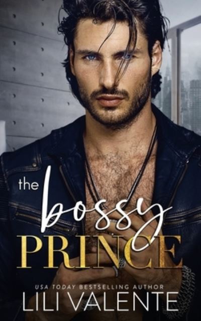 Cover for Lili Valente · The Bossy Prince (Pocketbok) (2021)