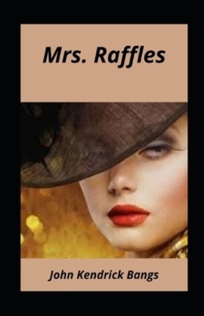 Cover for John Kendrick Bangs · Mrs. Raffles illustrated (Taschenbuch) (2021)