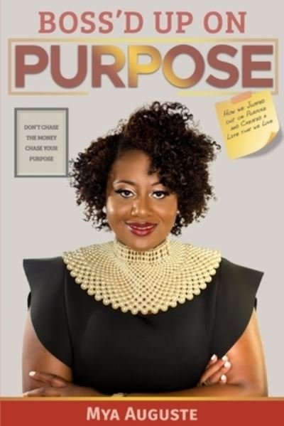 Cover for Mya Auguste · Boss'd Up on Purpose (Paperback Book) (2021)