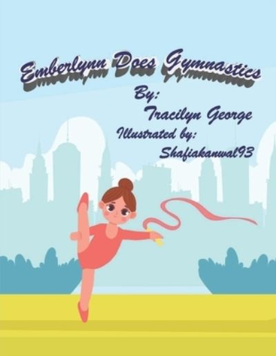 Cover for Tracilyn George · Emberlynn Does Gymnastics (Paperback Book) (2022)
