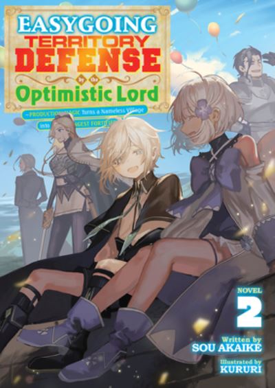 Easygoing Territory Defense by the Optimistic Lord: Production Magic Turns a Nameless Village into the Strongest Fortified City (Light Novel) Vol. 2 - Easygoing Territory Defense by the Optimistic Lord: Production Magic Turns a Nameless Village into the S - Sou Akaike - Books - Seven Seas Entertainment, LLC - 9798888435830 - May 14, 2024