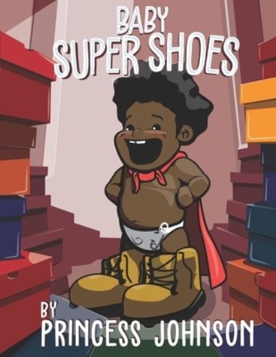 Cover for Princess Johnson · Baby Super Shoes (Paperback Book) (2022)