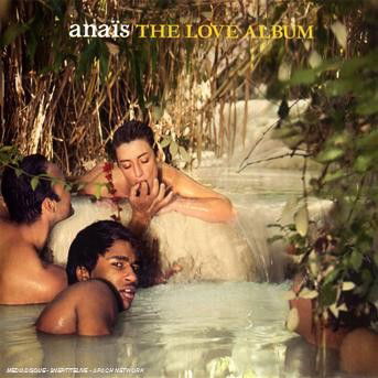 Love Album - Anais - Musik - UNIDISC - 0600753128831 - 13. januar 2009