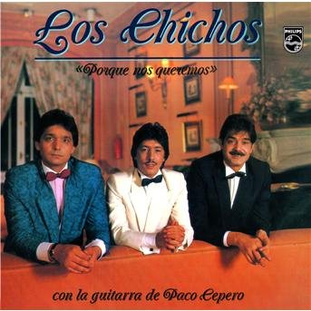 Cover for Los Chichos · Porque Nos Queremos (CD) [Remastered edition] (2017)