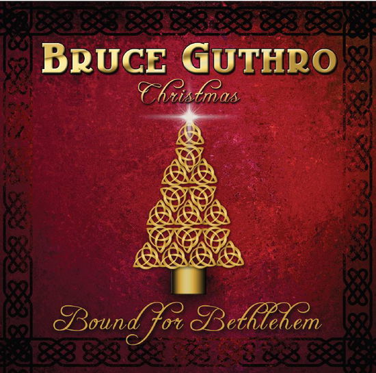 Bound for Bethlehem - Bruce Guthro - Musik -  - 0602537195831 - 19. November 2012