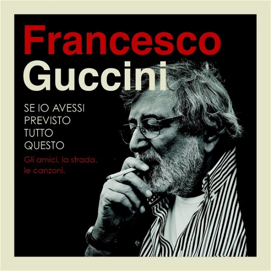 Cover for Francesco Guccini · Se Io Avessi Previsto Tutto Questo La Strada Gli a (CD) [Deluxe edition] (2015)