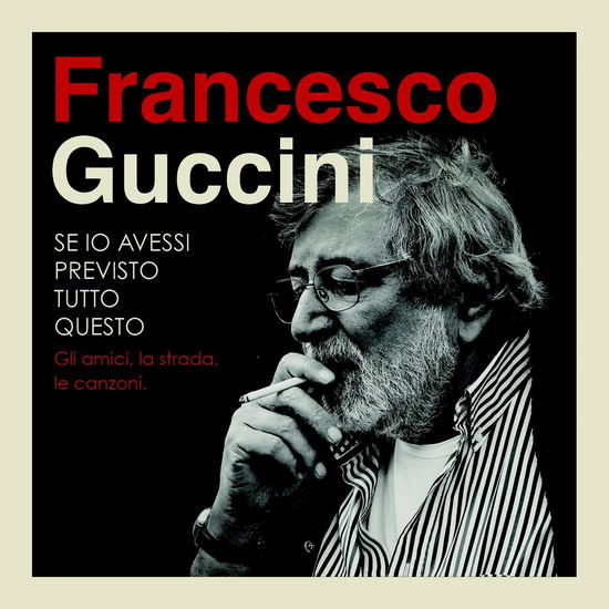 Cover for Francesco Guccini · Se Io Avessi Previsto Tutto Questo La Strada Gli a (CD) [Deluxe edition] (2015)