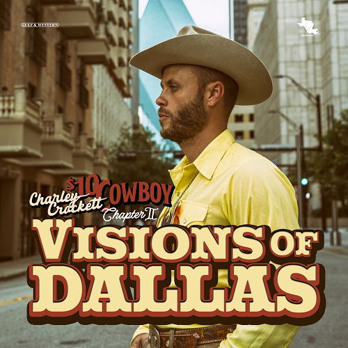 Visions of Dallas - Charley Crockett - Music - Son of Davy - Thirty Tigers - 0732388207831 - November 29, 2024