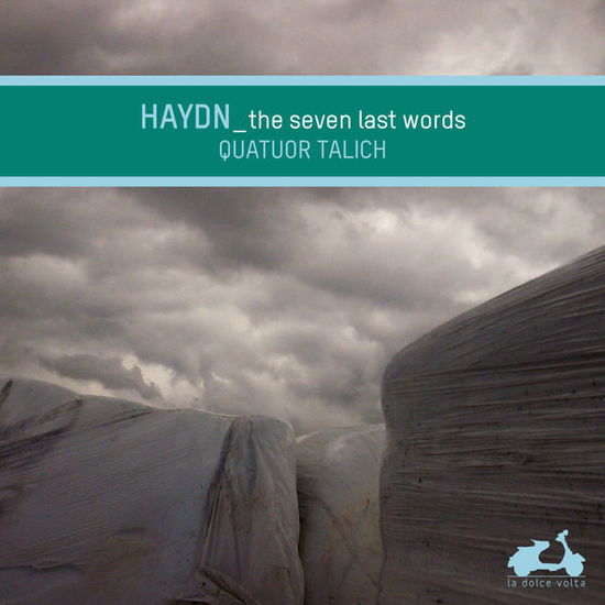 Seven Last Words Of Our Saviour On The Cross - Franz Joseph Haydn - Musik - LA DOLCE VOLTA - 3770001901831 - 16. Mai 2014