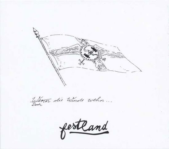 Doch Die Winde Wehn - Festland - Música - ZICK ZACK - 4015698007831 - 30 de septiembre de 2016