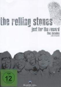 Just For The Record: Die fÃ¼nf Jahrzehnte der Rolling Stones (Re-Release) - The Rolling Stones - Filmes - Edel Germany GmbH - 4029759080831 - 13 de julho de 2012