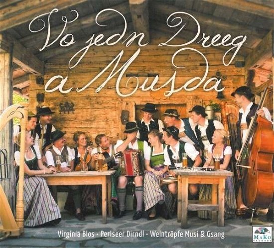 Cover for Virginia Blos / Perlseer D./weintröpfe · Vo Jedn Dreeg a Musda (CD) (2020)