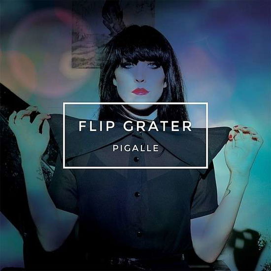 Pigalle - Flip Grater - Muziek - MAKE MY DAY - 4260031820831 - 8 april 2014