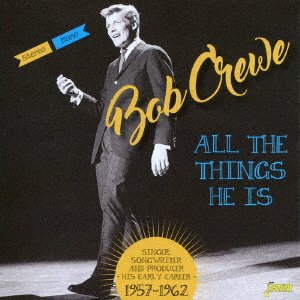 Cover for Bob Crewe · All the Things He is Singer. Songwriter and Producer His Early Career 19 (CD) [Japan Import edition] (2016)