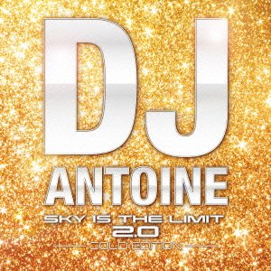 Cover for DJ Antoine · Sky is the Limit 2.0 (CD) [Gold, Japan Import edition] (2014)