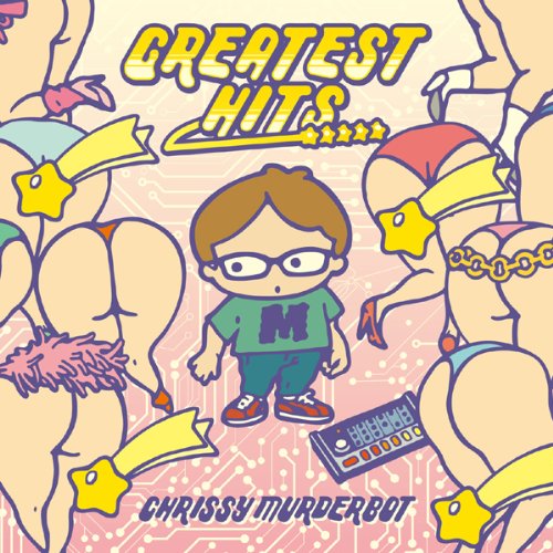 Cover for Chrissy Murderbot · Greatest Hits (CD) [Japan Import edition] (2013)