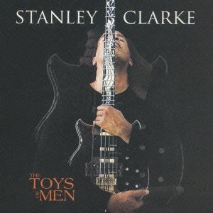 Cover for Stanley Clarke · Toys of men (CD) (2007)