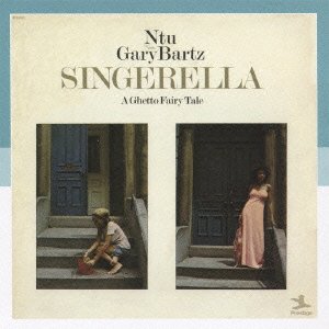 Cover for NTU with Gary Bartz · Singerella:a Ghetto Fairy Tale (CD) [Japan Import edition] (2010)