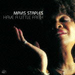 Have a Little Faith - Mavis Staples - Música - P-VINE RECORDS CO. - 4995879201831 - 25 de julho de 2012