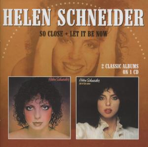 So Close/ Let It Be Now - Helen Schneider - Musiikki - MORELLO RECORDS - 5013929890831 - maanantai 29. lokakuuta 2012