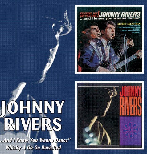 Cover for Johnny Rivers · And I Know You Wanna Danc (CD) (2005)