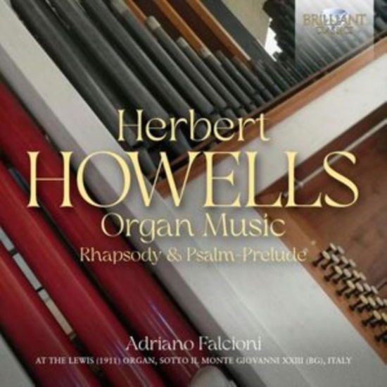 Cover for Adriano Falcioni · Howells: Organ Music / Rhapsody &amp; Psalm-Prelude (CD) (2023)