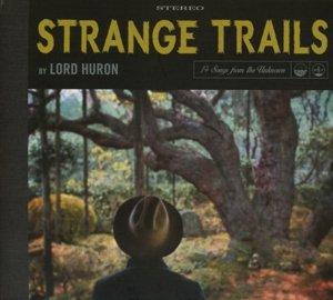 Cover for Lord Huron · Strange trails (CD) [Digipak] (2014)