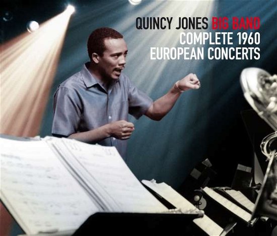 Cover for Quincy Jones Big Band · Complete 1960 European Concerts (CD) (2022)