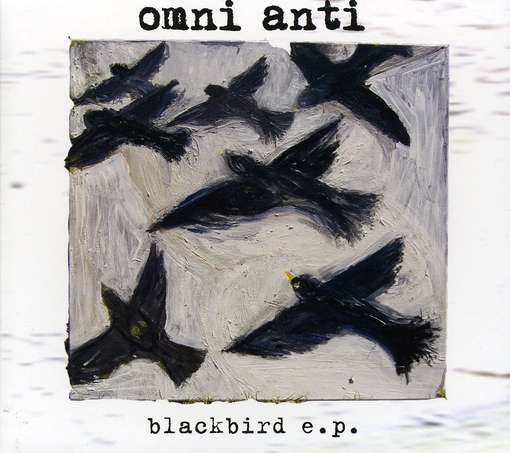 Cover for Onmi Anti · Deleted - Blackbird EP (CD) (2017)