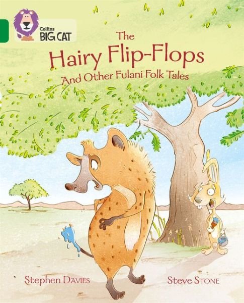 The Hairy Flip-Flops and other Fulani Folk Tales: Band 15/Emerald - Collins Big Cat - Stephen Davies - Bøger - HarperCollins Publishers - 9780008127831 - 21. september 2015