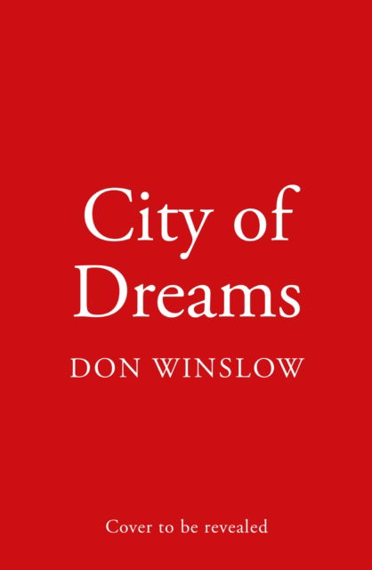 City of Dreams - Don Winslow - Bücher - HarperCollins Publishers - 9780008507831 - 18. April 2023