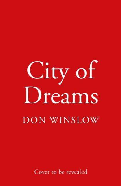 Cover for Don Winslow · City of Dreams (Paperback Book) (2023)
