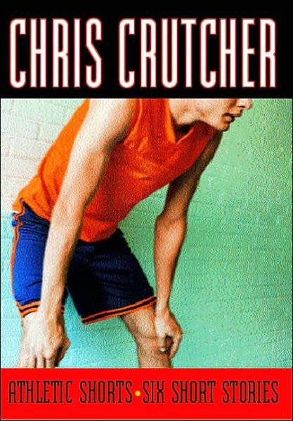 Cover for Chris Crutcher · Athletic Shorts: Six Short Stories (Paperback Bog) [Reprint edition] (2002)