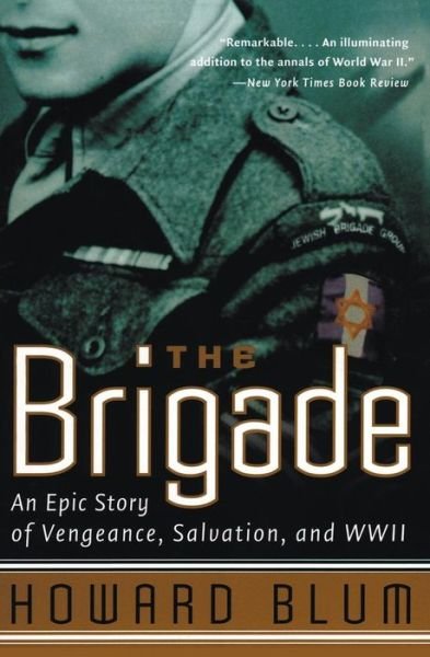 Cover for Howard Blum · The Brigade: An Epic Story of Vengeance, Salvation, and WWII (Paperback Bog) [1st edition] (2002)