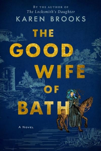 Cover for Karen Brooks · The Good Wife of Bath: A Novel (Paperback Book) (2022)