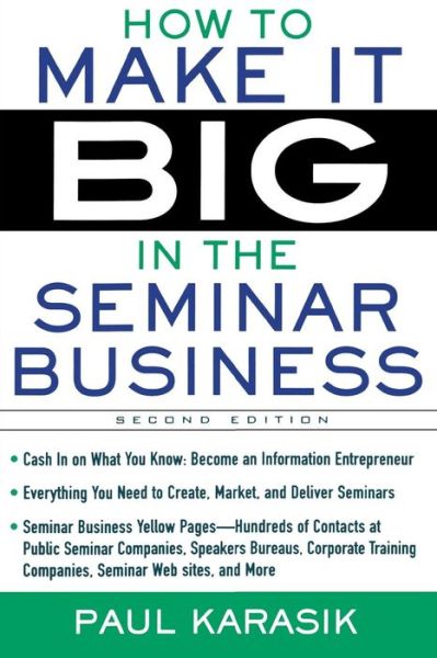 Cover for Paul Karasik · How to Make it Big in the Seminar Business (Paperback Book) (2005)