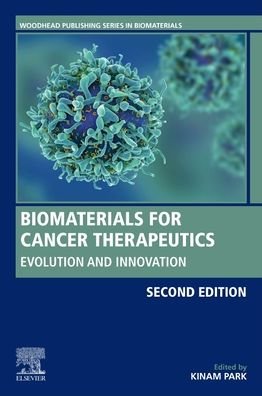 Cover for Kinam Park · Biomaterials for Cancer Therapeutics: Evolution and Innovation - Woodhead Publishing Series in Biomaterials (Pocketbok) (2020)