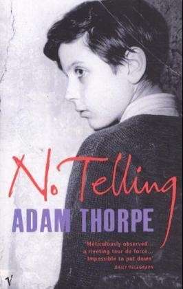 Cover for Adam Thorpe · No Telling (Paperback Book) (2004)