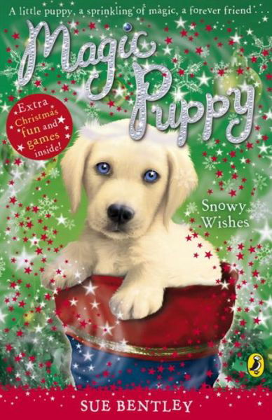 Magic Puppy: Snowy Wishes - Magic Puppy - Sue Bentley - Kirjat - Penguin Random House Children's UK - 9780141323831 - torstai 4. syyskuuta 2008