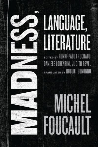 Cover for Michel Foucault · Madness, Language, Literature - The Chicago Foucault Project (Hardcover bog) (2023)