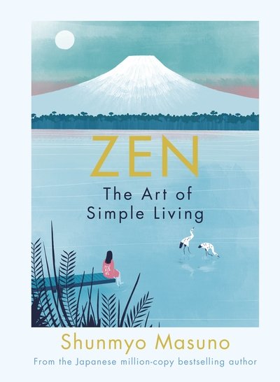 Cover for Shunmyo Masuno · Zen: The Art of Simple Living (Gebundenes Buch) (2019)