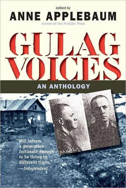 Cover for Anne Applebaum · Gulag Voices: An Anthology - Annals of Communism (Paperback Book) (2012)