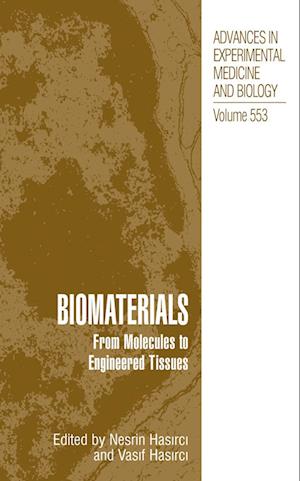 Cover for Biomaterials: From Molecules to Engineered Tissue - Advances in Experimental Medicine and Biology (Hardcover Book) [2004 edition] (2004)