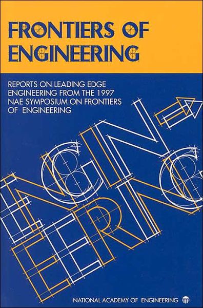 Cover for National Academy of Engineering · Frontiers of Engineering: Reports on Leading Edge Engineering from the 1997 NAE Symposium on Frontiers of Engineering (Taschenbuch) (1998)