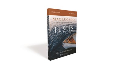 Jesus Bible Study Guide: The God Who Knows Your Name - Max Lucado - Libros - HarperChristian Resources - 9780310105831 - 20 de febrero de 2020
