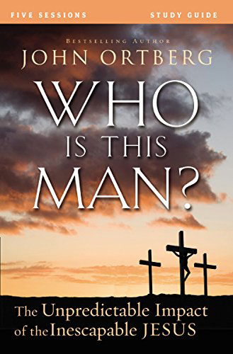 Cover for John Ortberg · Who Is This Man? Bible Study Guide: The Unpredictable Impact of the Inescapable Jesus (Pocketbok) [Student edition] (2014)