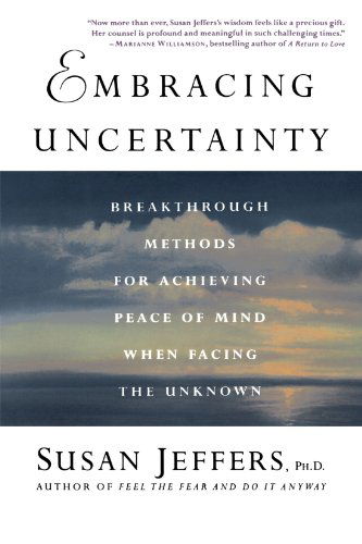 Embracing Uncertainty - Susan Jeffers - Books - MACMILLAN USA - 9780312325831 - March 15, 2004